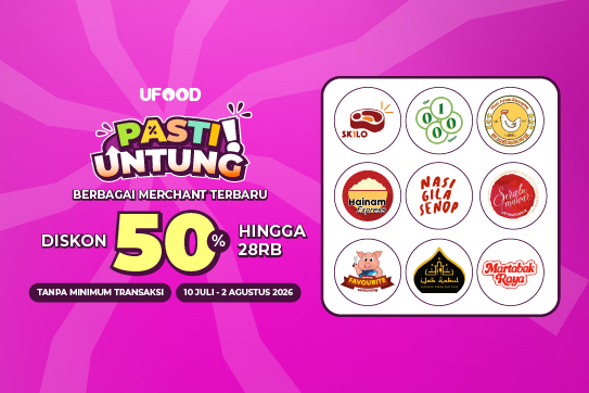 Merchant Baru Hadir di UFOOD! Nikmati Diskon 50% hingga Rp28.000 Tanpa Minimum Transaksi
