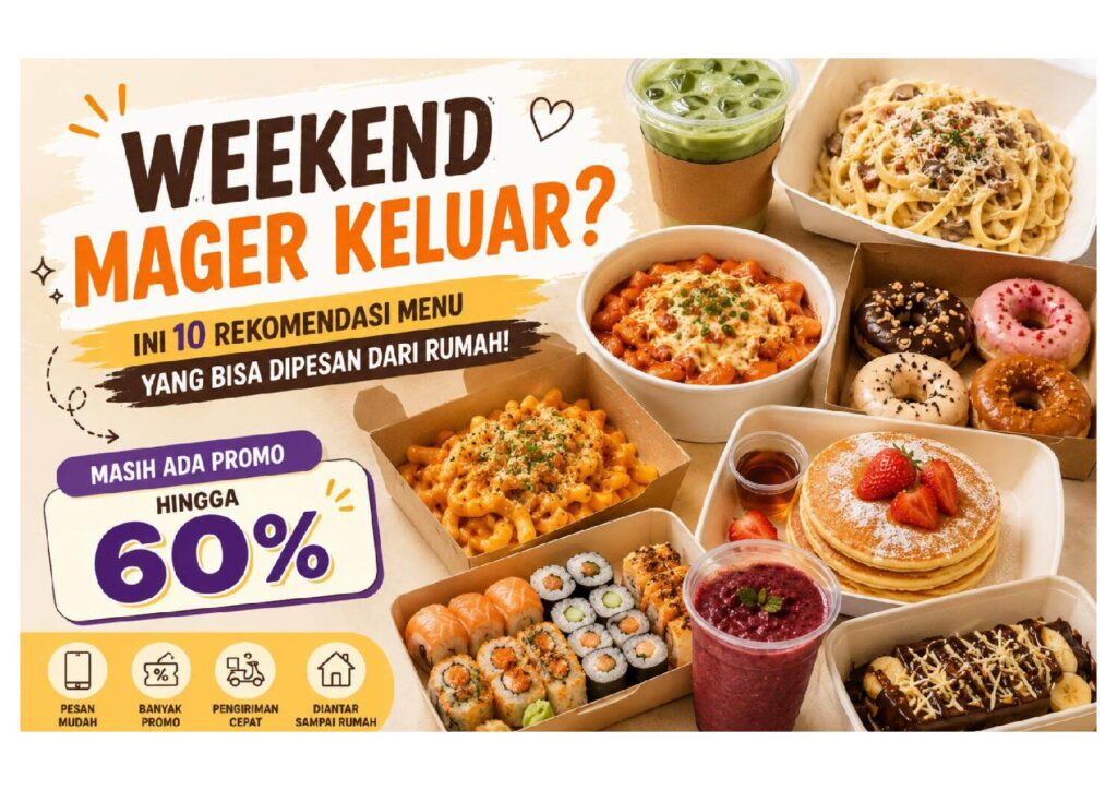 Weekend Mager Keluar? Ini 10 Menu yang Wajib Kamu Pesan!