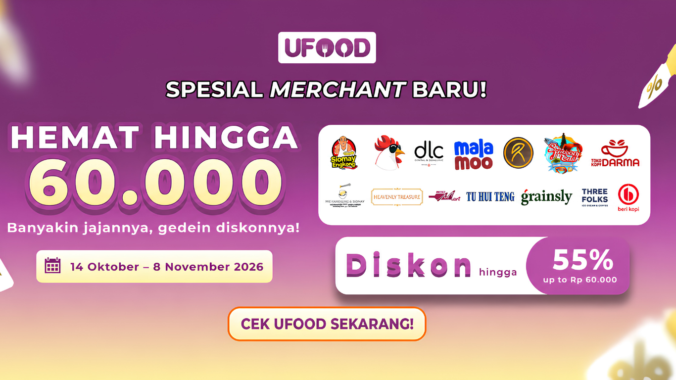 Promo Makanan UFood: 14 Merchant Baru, Diskon hingga 55% Maksimal Rp60.000!